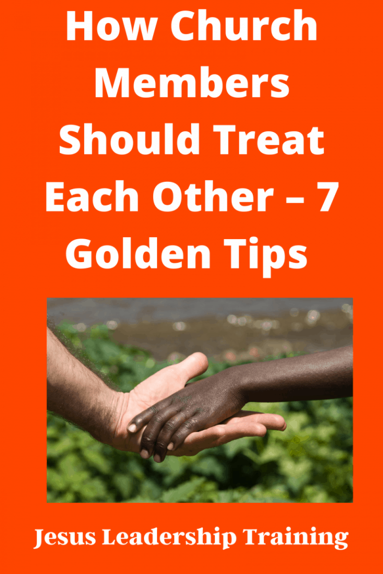 How Church Members Should Treat Each Other 7 Golden Tips