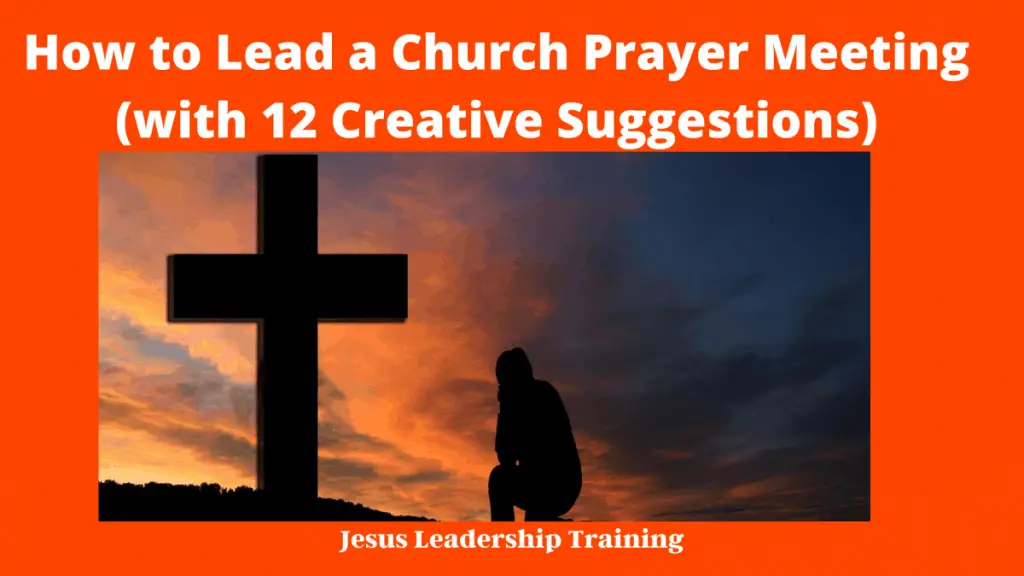 how-to-lead-a-prayer-meeting-with-12-creative-suggestions-jesus