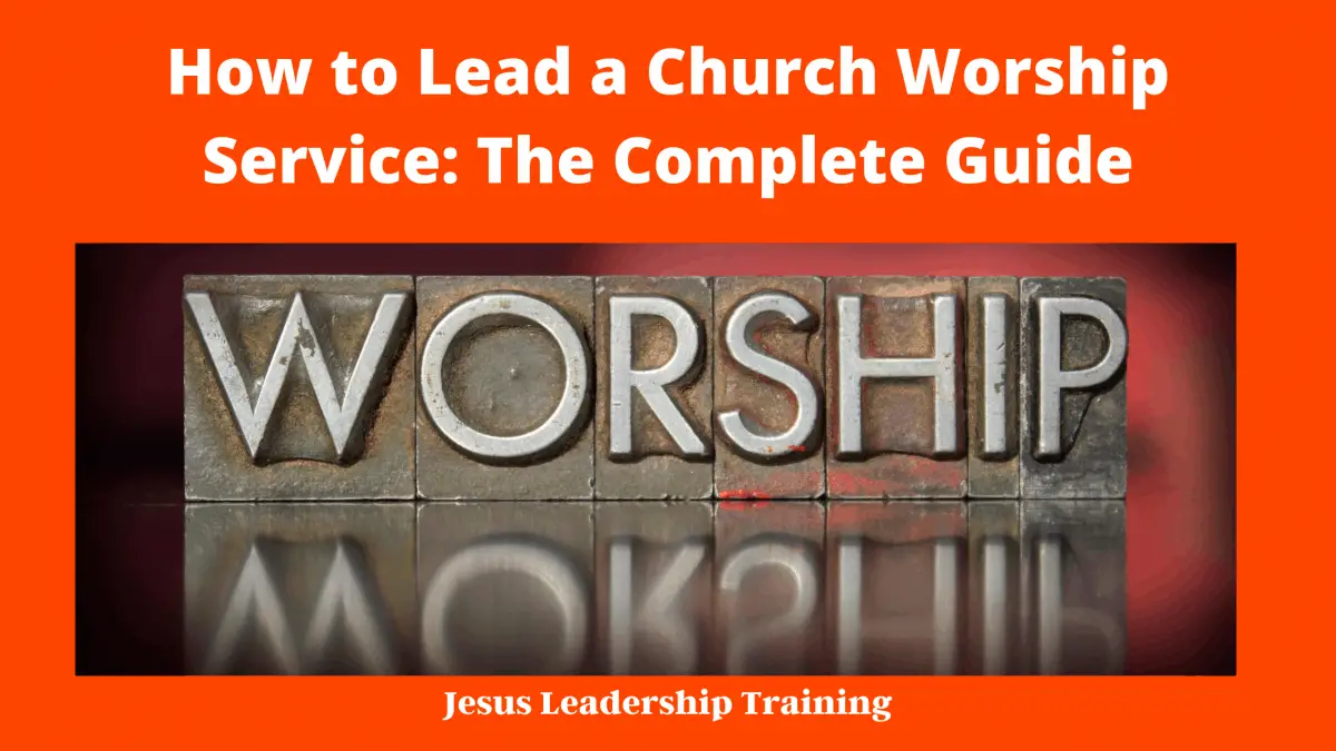 How to Lead a Church Worship Service_ The Complete Guide