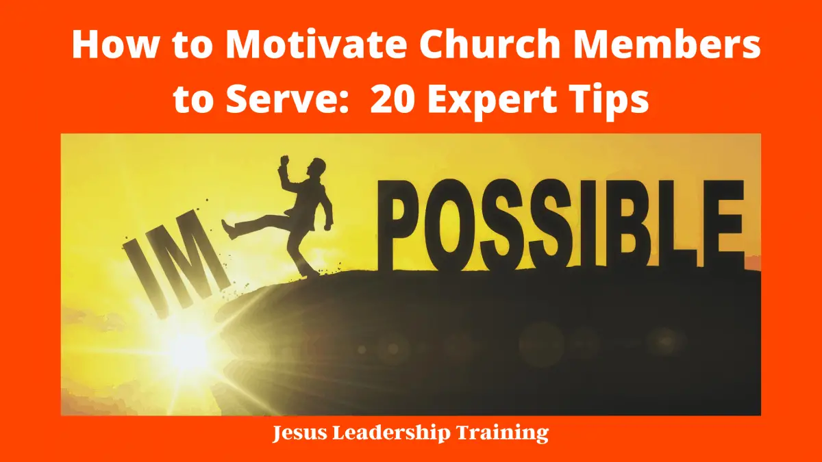 How to Motivate Church Members to Serve_ 20 Expert Tips