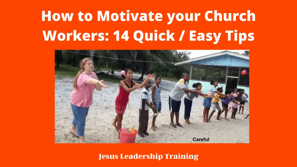 How to Motivate your Church Workers_ 14 Quick _ Easy Tips