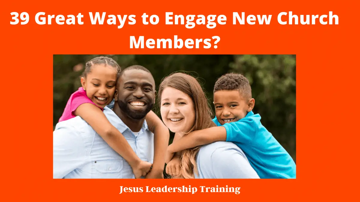 39 Great Ways to Engage New Church Members