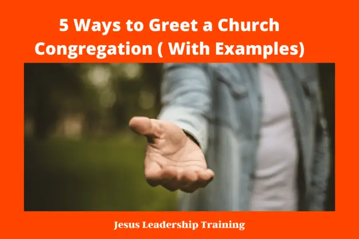 5 Ways to Greet a Church Congregation ( With Examples)