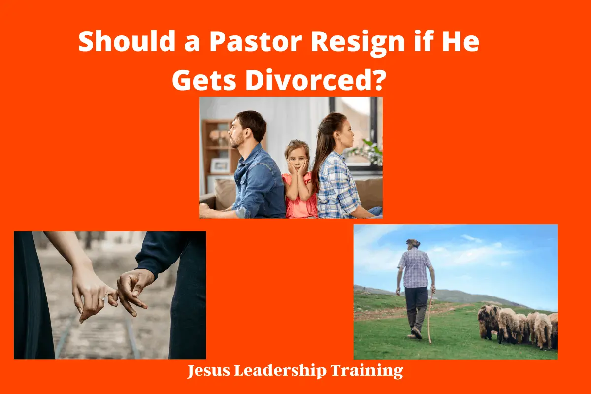 Should a Pastor Resign if He Gets Divorced_