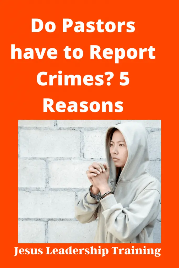 Copy of Do Pastors have to Report Crimes 5 Reasons 1