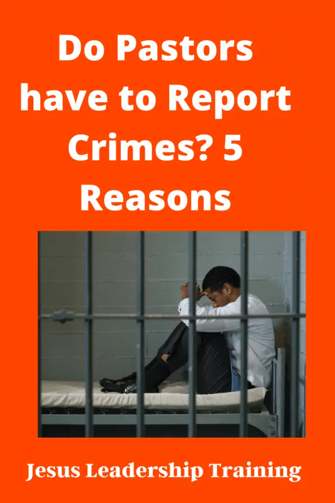 Copy of Do Pastors have to Report Crimes 5 Reasons 2