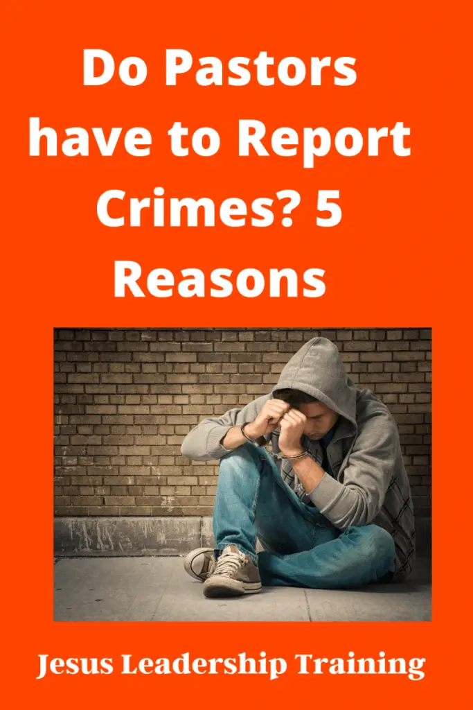 Copy of Do Pastors have to Report Crimes 5 Reasons