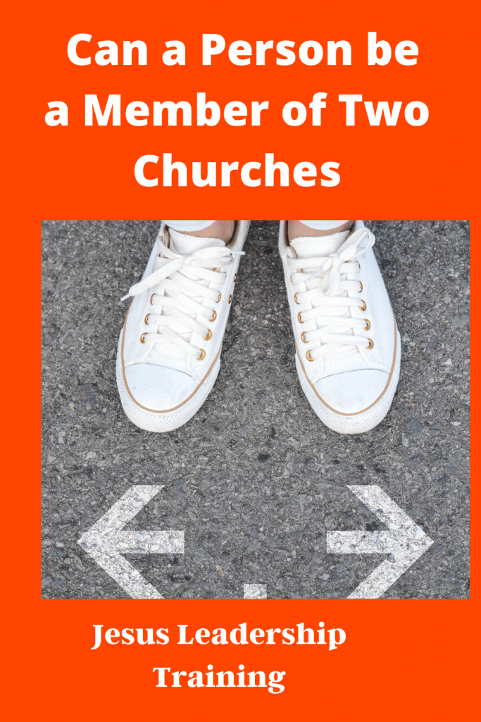  Can You Be a Member of Two Churches