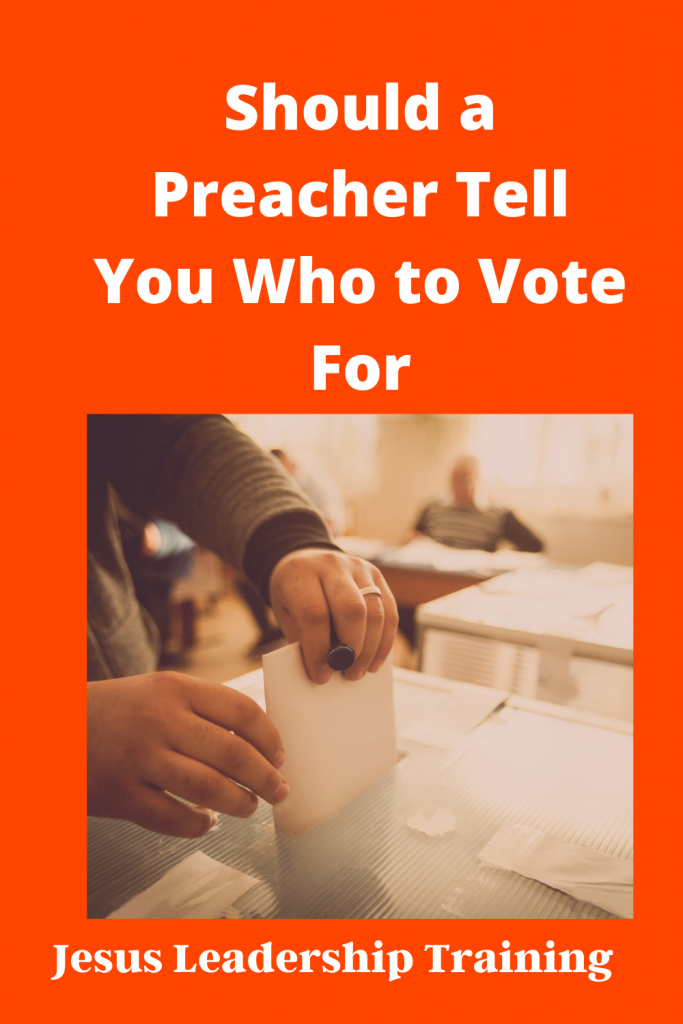 Should a Preacher Tell You Who to Vote For