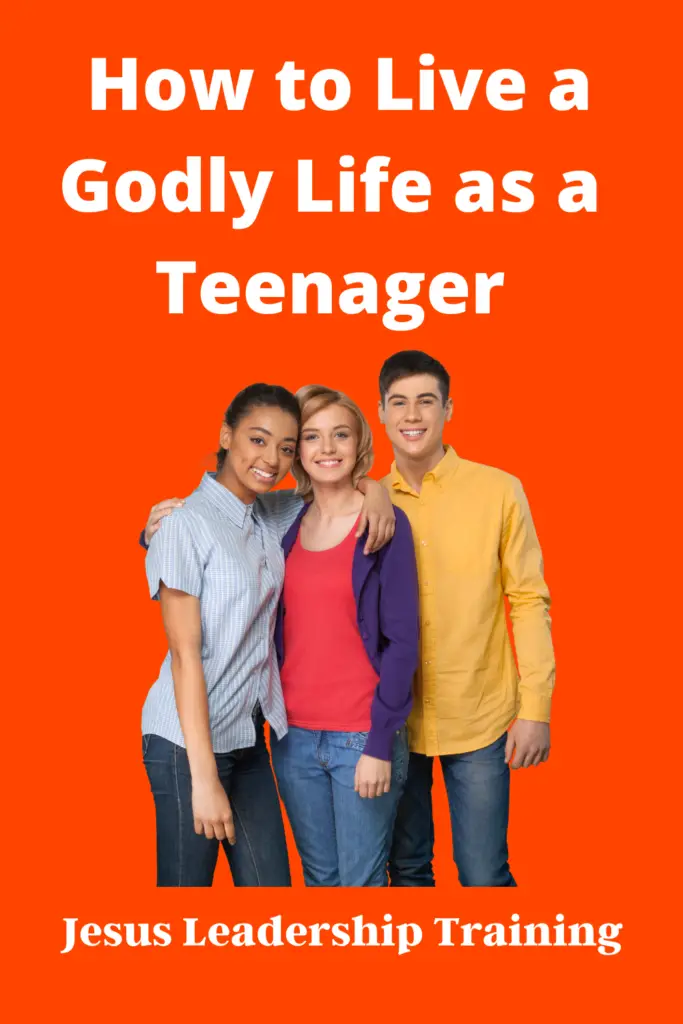 How to Live a Godly Life as a Teenager 1