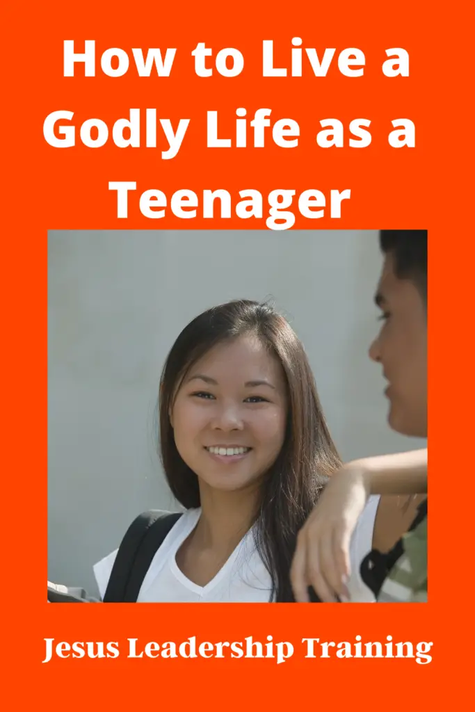 How to Live a Godly Life as a Teenager 2