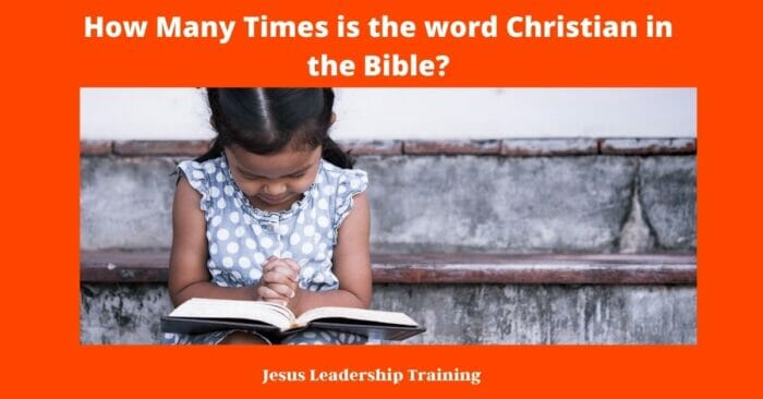 How Many Times is the word Christian in the Bible?