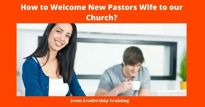 How to Welcome New Pastors Wife to our Church 2