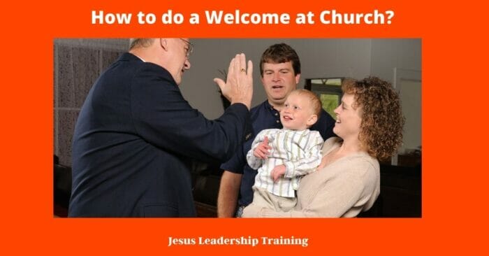 How to do a Welcome at Church?