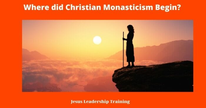 Where did Christian Monasticism Begin 1