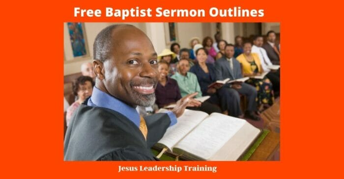 53 Free Baptist Sermon Outlines (2022)