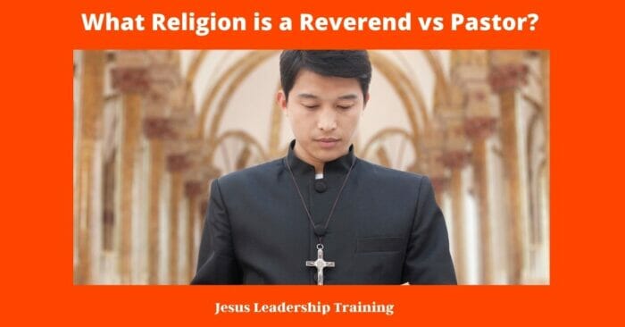 What Religion is a Reverend vs Pastor 2