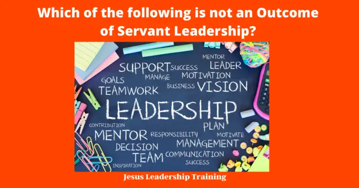 Which of the following is not an Outcome of Servant Leadership 1