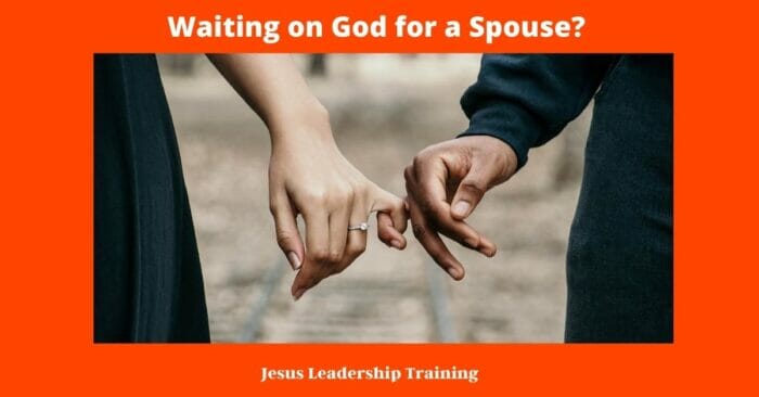 Waiting on God for a Spouse?