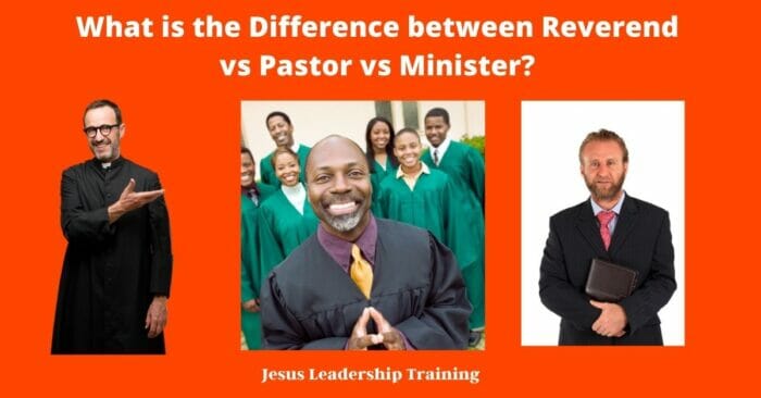 What is the Difference between Reverend vs Pastor vs Minister?