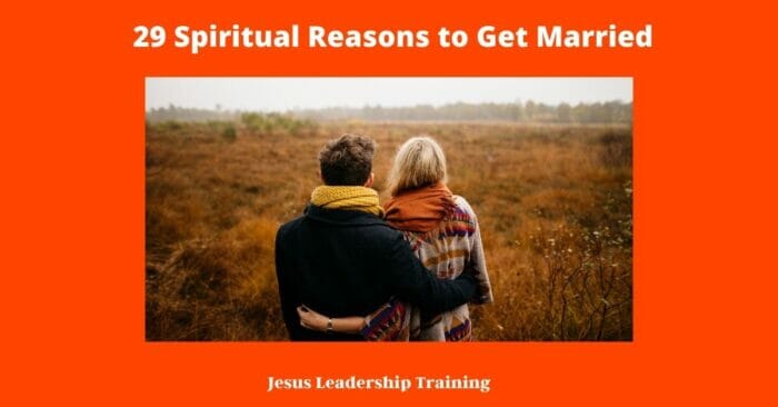 29 Spiritual Reasons to Get Married 3