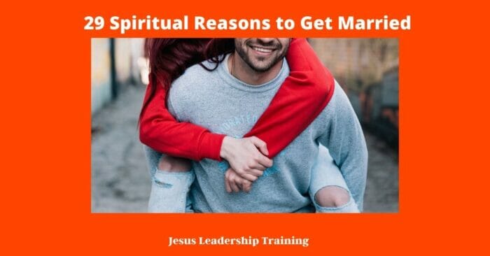 29 Spiritual Reasons to Get Married 6