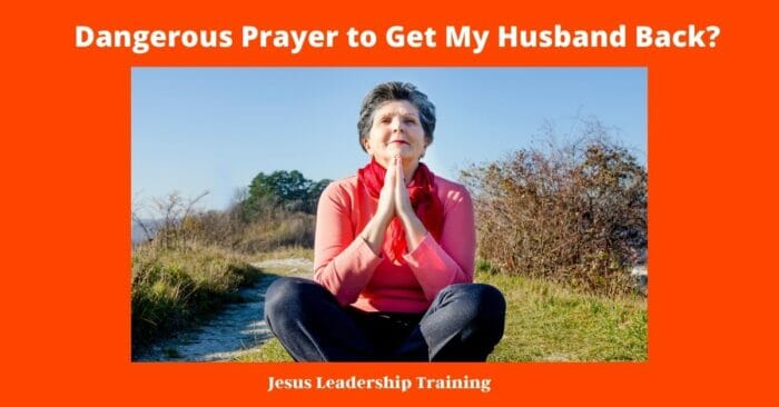 Dangerous Prayer to Get My Husband Back 1