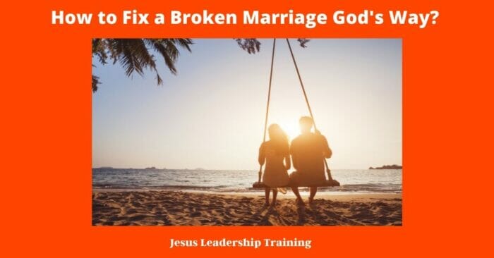 How to Fix a Broken Marriage Gods Way 3
