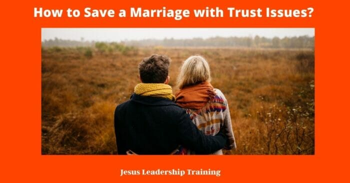 How to Save a Marriage with Trust Issues?