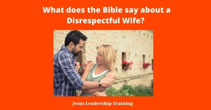 What does the Bible say about a Disrespectful Wife 1