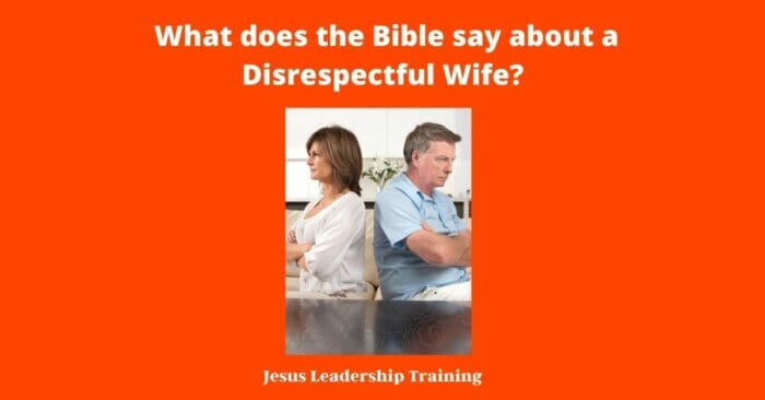 What does the Bible say about a Disrespectful Wife 2