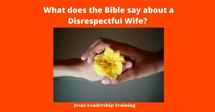 What does the Bible say about a Disrespectful Wife 5