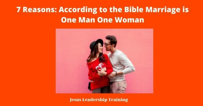 7 Reasons According to the Bible Marriage is One Man One Woman 1