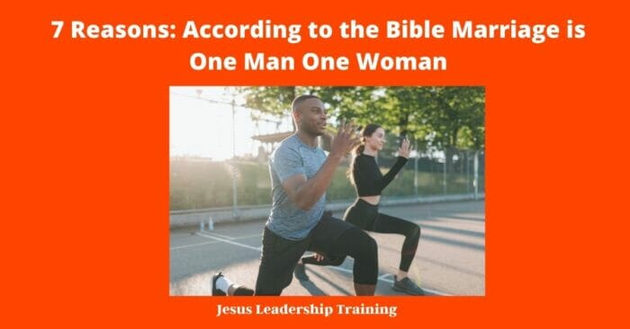 7 Reasons According to the Bible Marriage is One Man One Woman 5
