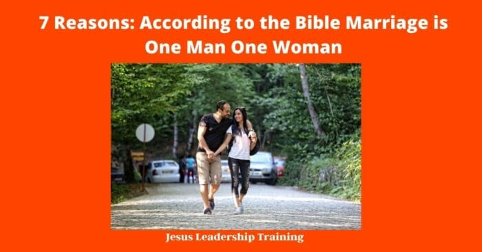 7 Reasons: According to the Bible Marriage is One Man One Woman