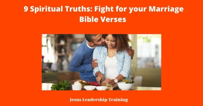 9 Spiritual Truths: Fight for your Marriage Bible Verses