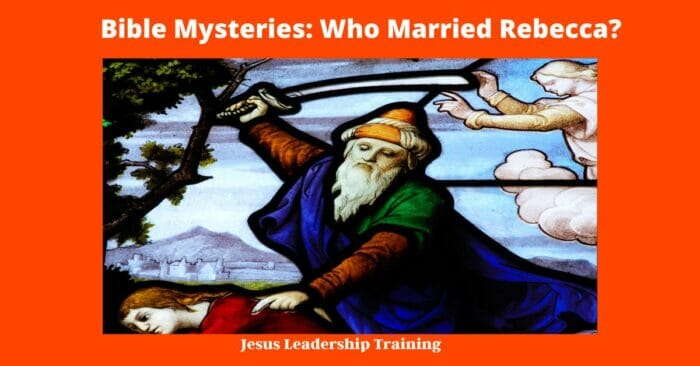 Bible Mysteries Who Married Rebecca 2