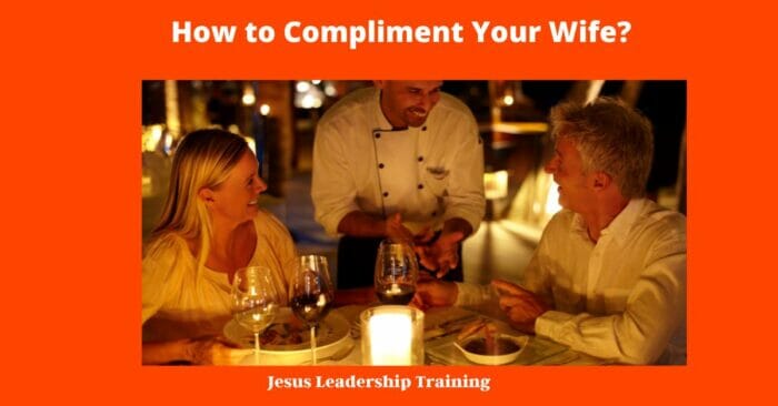 How to Compliment Your Wife?
