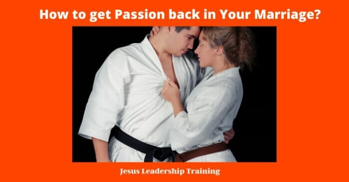 How to get Passion back in Your Marriage 3