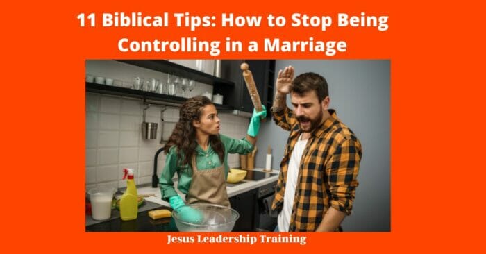 11 Biblical Tips: How to Stop Being Controlling in a Marriage