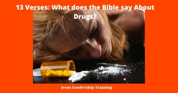 13 Verses: What does the Bible say About Drugs?