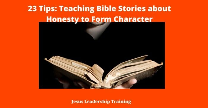 23 Tips: Teaching Bible Stories about Honesty to Form Character
