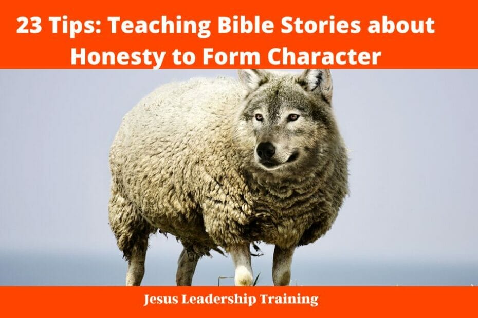 23 Tips: Teaching Bible Stories about Honesty to Form Character