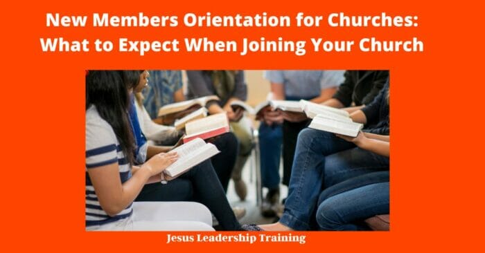 New Members Orientation for Churches: What to Expect When Joining Your Church
