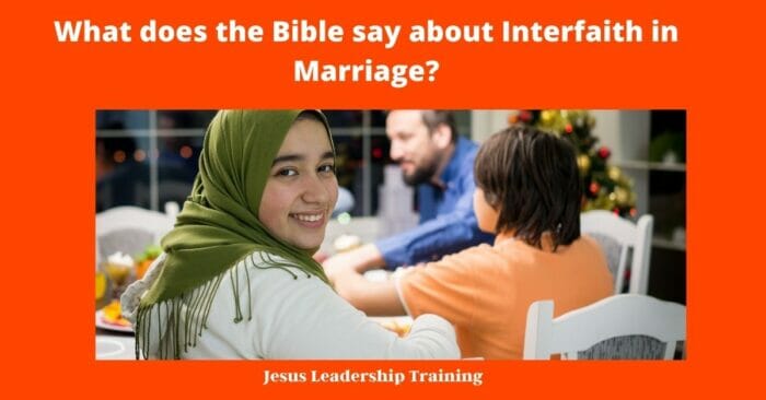 What does the Bible say about Interfaith in Marriage?