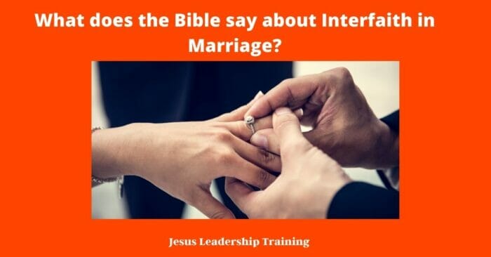 What does the Bible say about Interfaith in Marriage?