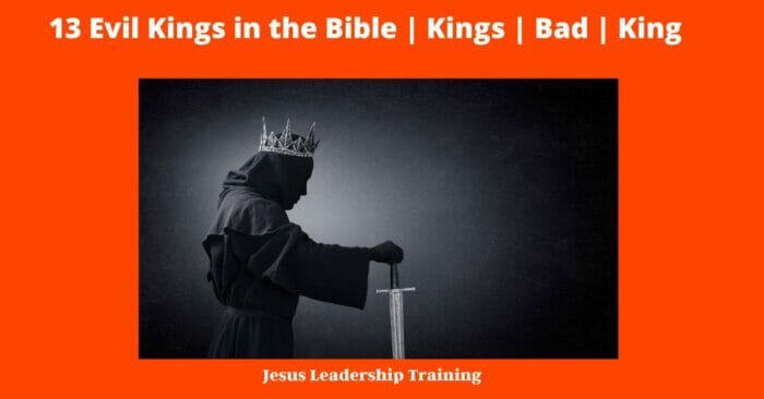 13 Evil Kings in the Bible | Kings | Bad | King