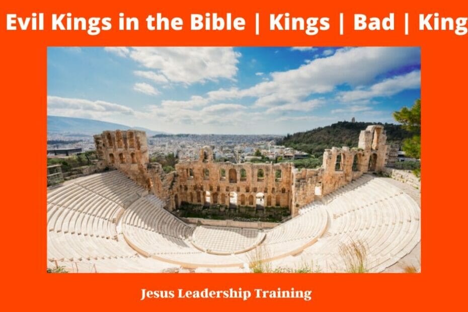 13 Evil Kings in the Bible | Kings | Bad | King