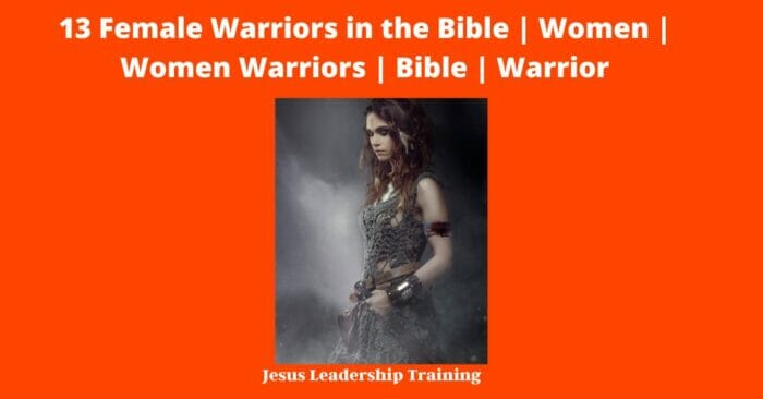 13 Female Warriors in the Bible | Women | Women Warriors | Bible | Warrior