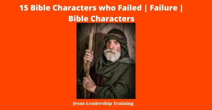 15 Bible Characters who Failed | Failure | Bible Characters